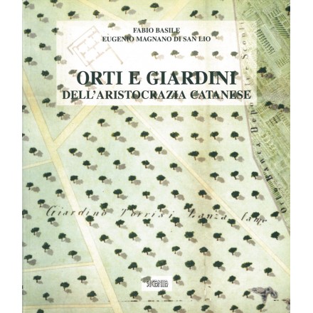 Orti e giardini dell’aristocrazia catanese