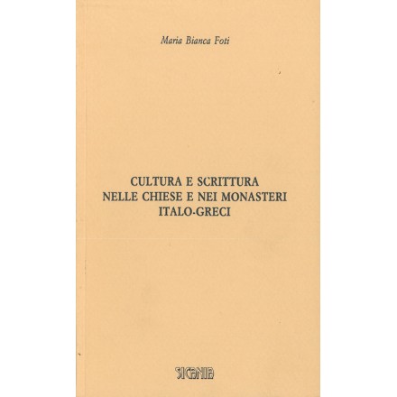 Cultura e scrittura nelle chiese e nei monasteri italo-greci