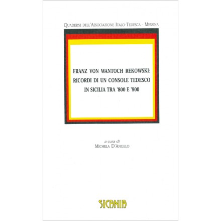 Franz von Wantoch Rekowski: ricordi di un console tedesco in Sicilia tra ’800 e ’900