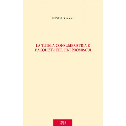 La tutela consumeristica e l’acquisto per fini promiscui
