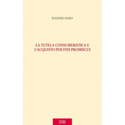 La tutela consumeristica e l’acquisto per fini promiscui