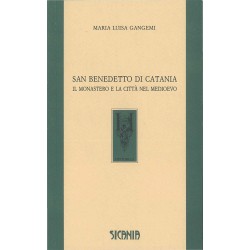 San Benedetto di Catania. Il monastero e la città nel Medioevo