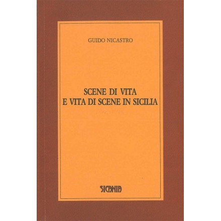 Scene di vita e vita di scene in Sicilia