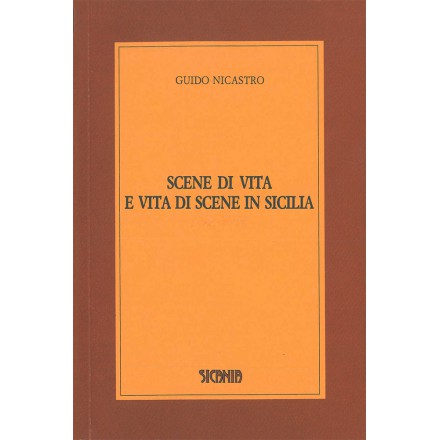 Scene di vita e vita di scene in Sicilia