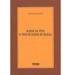 Scene di vita e vita di scene in Sicilia