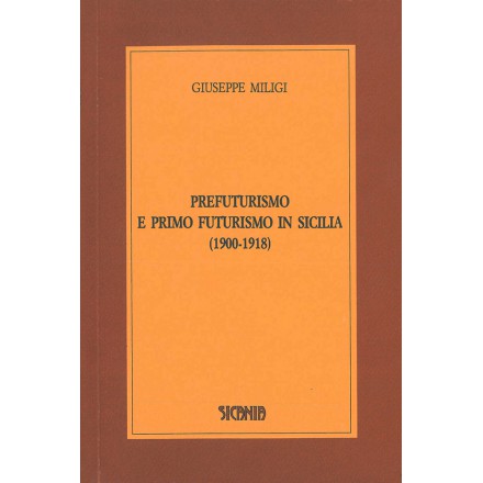 Prefuturismo e primo futurismo in Sicilia (1900-1918)