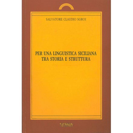 Per una linguistica siciliana tra storia e struttura